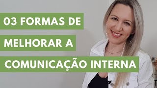 03 Formas de Melhorar a Comunicação Interna na sua Empresa - Universidade do Empreendedor