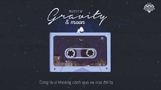 [Vietsub] Gravity &amp; Moon (중력달) - NU&#39;EST W (뉴이스트 W)