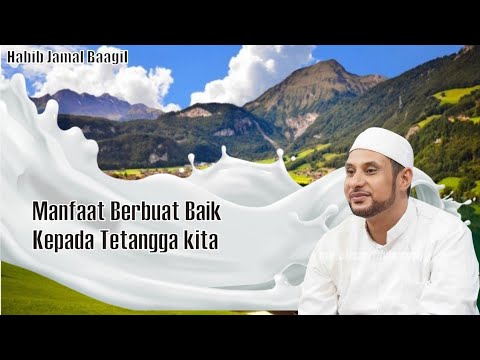 Manfaat Berbuat Baik ke Tetangga - Habib Jamal Baagil