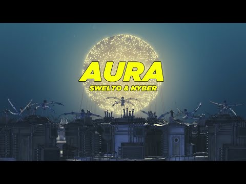 Swelto & Nyber - Aura (Lyrics video)
