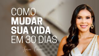 COMO MUDAR SUA VIDA EM 30 DIAS - Segundascomfoco#01 #disciplina #constancia