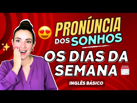 Dream Pronunciation - The Days of the Week in English