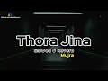 Thora Jina Pichy Pichy Hat Sajna Slowed Reverb Song All Youtube Cumunity Youtube Youtuber