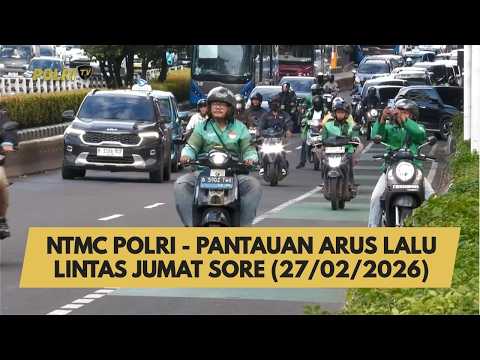NTMC POLRI - PANTAUAN ARUS LALU LINTAS JUMAT SORE (27/02/2026)