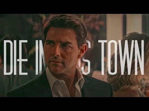 Ethan Hunt (Mission Impossible) / "Die In This Town" - The Seige