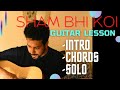 Sham Bhi Koi | Guitar Lesson with TABS | INTRO, GUITAR SOLO, CHORDS | Accurate | Aisha