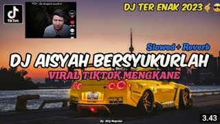 Download lagu DJ AISYAH BERSYUKURLAH (Slowed   Reverb)🎵🎧 VIRAL TIKTOK mp3 Download lagu DJ AISYAH BERSYUKURLAH (Slowed   Reverb)🎵🎧 VIRAL TIKTOK mp3