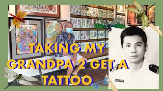 I Take My 80 Year Old Vietnamese Grandpa to Get His 1st Tattoo Ever :~)
