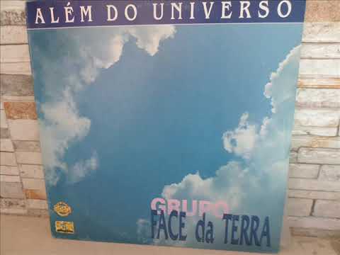 Além Do Universo - Grupo Face da Terra