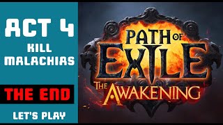 Path of Exile The Awakening [Act 4 The End] Kill Malachai