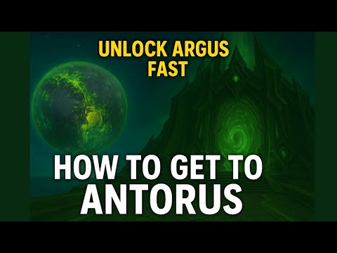 Unlock Argus FAST & Get to Antorus Raid | WoW TWW Guide