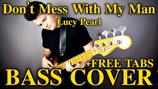 Lucy Pearl - Don't Mess With My Man (Bass Cover) + FREE TABS