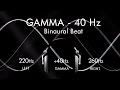 Gamma for a Genius Brain - 1hr Pure Binaural Beat Session at ~(40Hz)~ Intervals