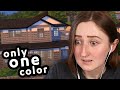 Can I build an ENTIRE Sims house with just one color?