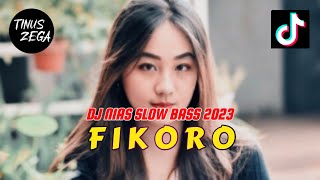 Download lagu DJ NIAS SLOW BASS 'FIKORO' REMIX TERBARU 2023 mp3