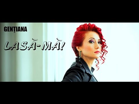 GENTIANA - Lasa-ma !  ( Official Video - HD )
