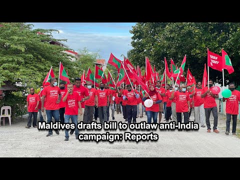 Maldives drafts bill to outlaw anti India campaign Reports