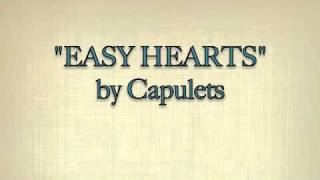 Capulets - Easy Hearts