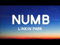Linkin Park  - Numb  ( Lyrics )