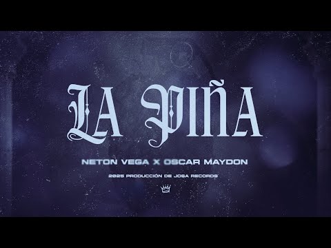 Neton Vega, Oscar Maydon - La Piña (Lyric Video)