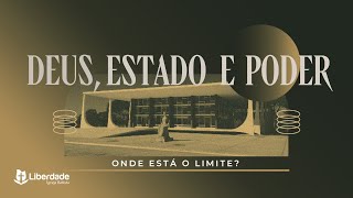Deus, Estado e Poder: Onde está o limite? | Pr. Wilson Porte Jr.
