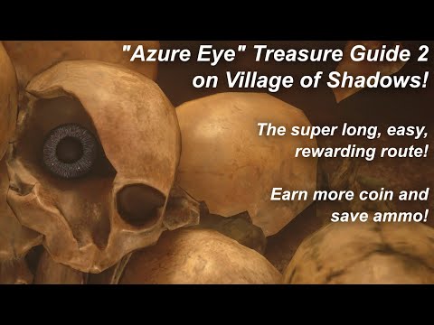 Resident Evil Village: "Azure Eye" Guide 2 on Village of Shadows (The easy, long rewarding way!)