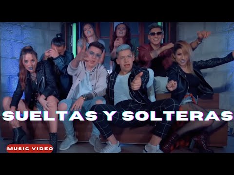 SUELTAS Y SOLTERAS (EL TRA) - Luandy, Diego Villacís DVM, Crish Ramirez, Defab.