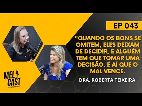 DO DIREITO A MEDICINA | DRA. ROBERTA TEIXEIRA | MelCast #043