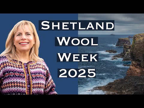 Adventure in a Woolly Wonderland: Shetland Wool Week 2025
