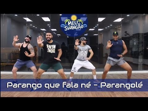 Parango que fala né - Parangolé - Coreografia - Meu Swingão.