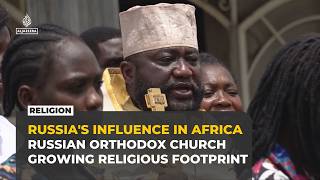 Russian Orthodox Church gains 200+ African parishes since 2022, expanding Moscow's influence