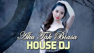 Download lagu REMIX DJ AKU TAK BIASA Alda Risma House Music mp3