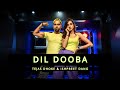 DIL DOOBA Tejas Dhoke Ishpreet Dang Dancefit Live
