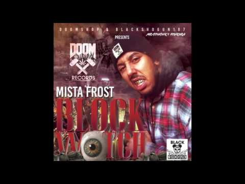Mista Frvst - BLOCK WATCH PROD. MR. GOVGVIK X BONKURA