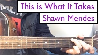 &quot;This is What It Takes&quot; - Shawn Mendes | Guitar Tutorial Easy Lesson