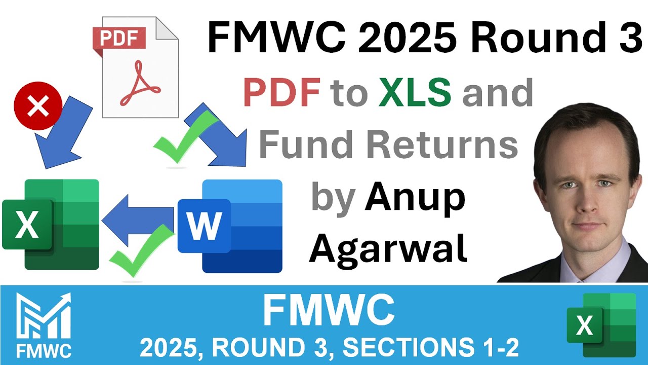 PDF to Excel and fund return calculations - FMWC 2025 Round 3, by Anup Agarwal