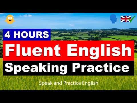 , title : '4 Hours of Fluent English Speaking Practice | Speak and Practice English'
