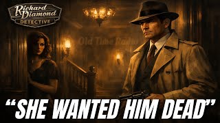 Richard Diamond Detective: The Heiress Who Tried to Kill Her Father | Old Time Radio