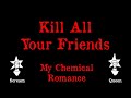 My Chemical Romance Kill All Your Friends Karaoke