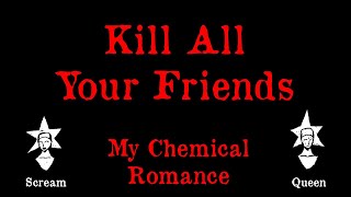 My Chemical Romance - Kill All Your Friends - Karaoke