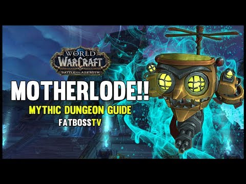 The MOTHERLODE!! Mythic Dungeon Guide - FATBOSS