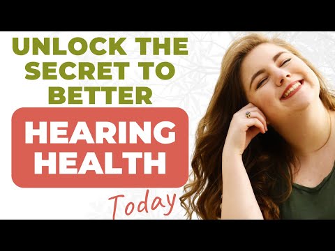 Unlock the Secret to Better HEARING HEALTHY Today!