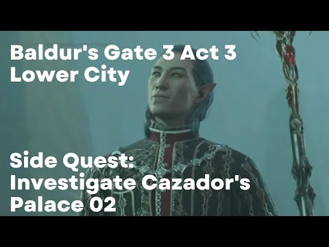 Baldur's Gate 3 Side Quest: Investigate Cazador's Palace 02 (BG3 PS5 Gameplay Walkthrough)