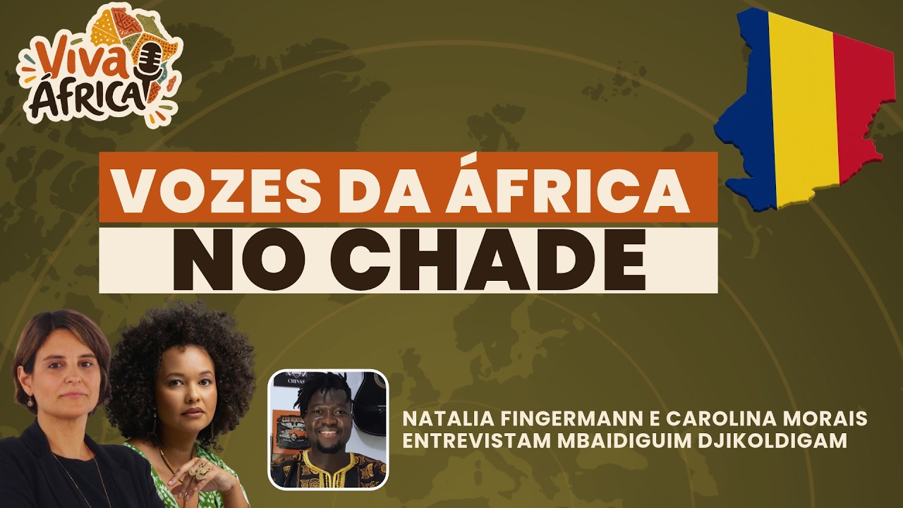 Vozes da África no Chade- Entrevista com Mbaidiguim Djikoldigam- 29/09/26