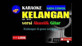 Download lagu KELANGAN Karaoke versi Akustik Gitar NADA COWOK mp3 Download lagu KELANGAN Karaoke versi Akustik Gitar NADA COWOK mp3