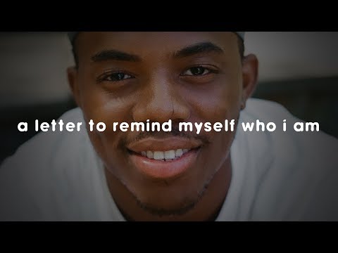 A letter to remind myself who I am.