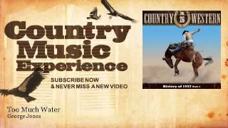 George Jones - Too Much Water - Country Music Experience