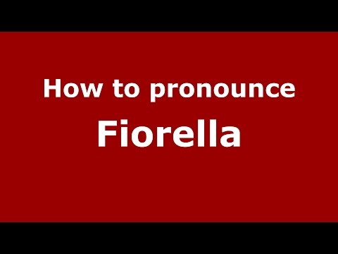 How to pronounce Fiorella