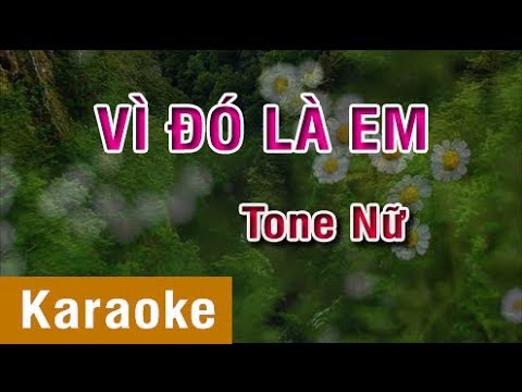 [Karaoke Beat] Vì Đó Là Em - Tone Nữ