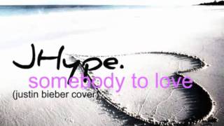 JHype - Somebody to love (usher cover) [2010]